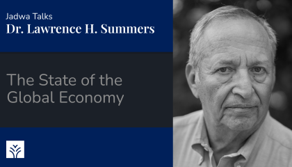 Jadwa Talks 1 - Lawrence Summers